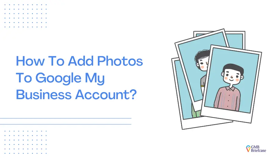 How To Add Photos To Google My Business Account