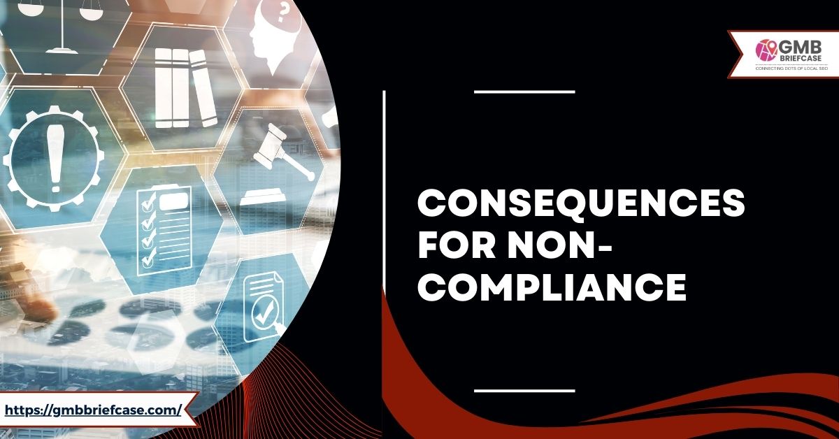 Non-compliance with Google's Business Profile spam policies can result in various repercussions for users.
