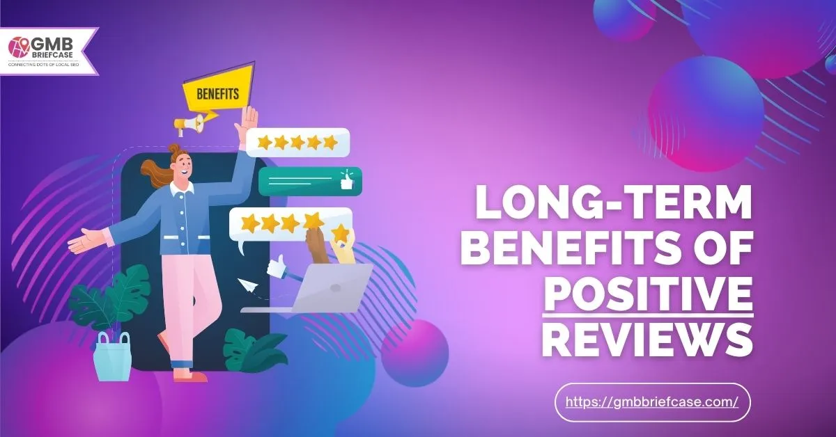 Image of Long-Term Benefits of Positive Reviews