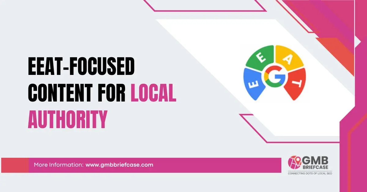 Opportunity #7: E-E-A-T Focused Content for Local Authority